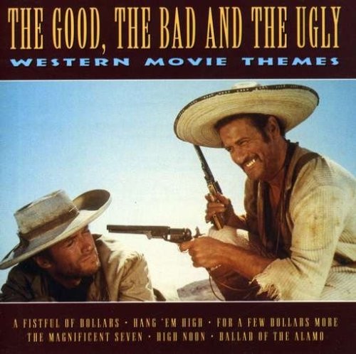 The Good, the Bad and the Ugly: Western Movie Themes
