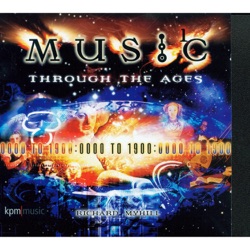 Music Through the Ages, Part One: 0 to 1900