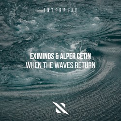 When the Waves Return