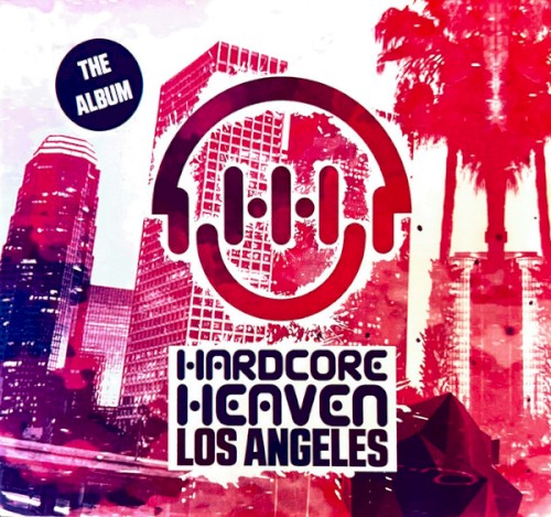 Hardcore Heaven LA - The Album