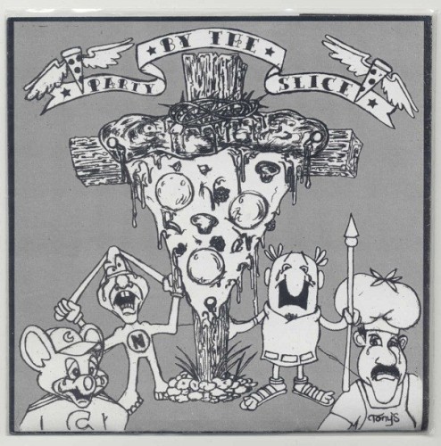 Party by the Slice / ¡Malparido!