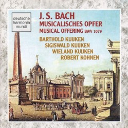 Musicalisches Opfer / Musical Offering BWV 1079