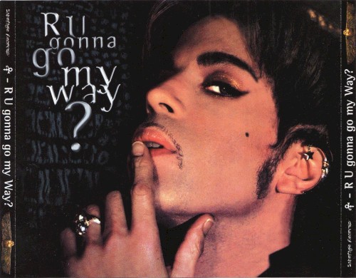 R U Gonna Go My Way?