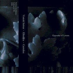 Opposite of Lovers
