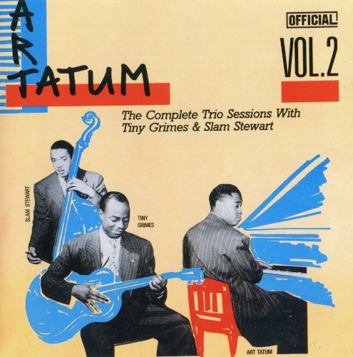 The Complete Trio Sessions With Tiny Grimes & Slam Stewart, Volume 2