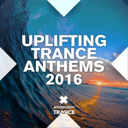 Uplifting Trance Anthems 2016