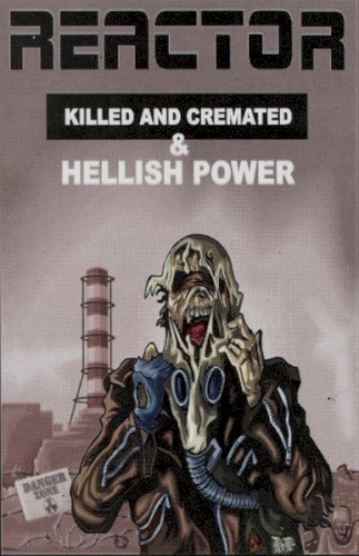 Killed and Cremated & Hellish Power