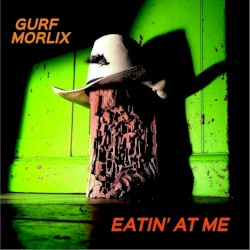 Eatin' At Me