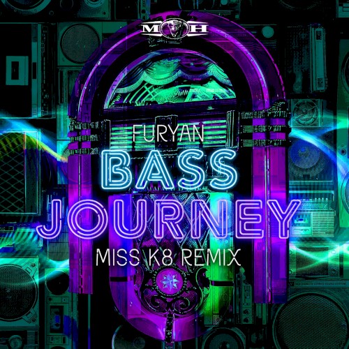 Bass Journey (Miss K8 remix)