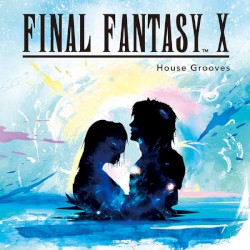 FINAL FANTASY X - House Grooves