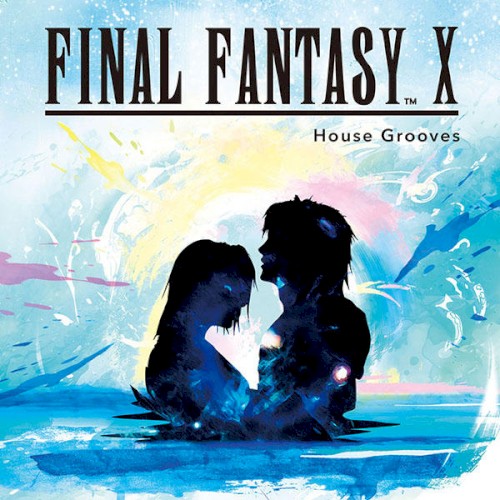FINAL FANTASY X - House Grooves
