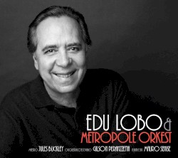 Edu Lobo & The Metropole Orkest