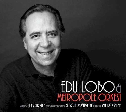 Edu Lobo & The Metropole Orkest