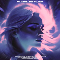 Stupid Feeling
