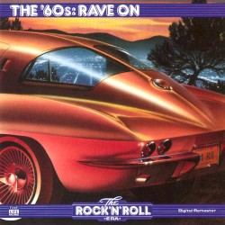 The Rock 'n' Roll Era: The '60s: Rave On