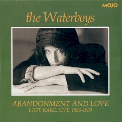 Abandonment and Love - Lost. Rare. Live. 1986-1989