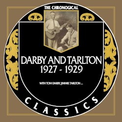 The Chronogical Classics: Darby And Tarlton 1927-1929