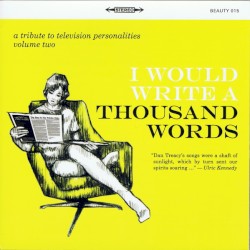I Would Write a Thousand Words: A Tribute to Television Personalities, Volume Two