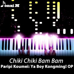 Chiki Chiki Bam Bam (Paripi Koumei: Ya Boy Kongming! OP)