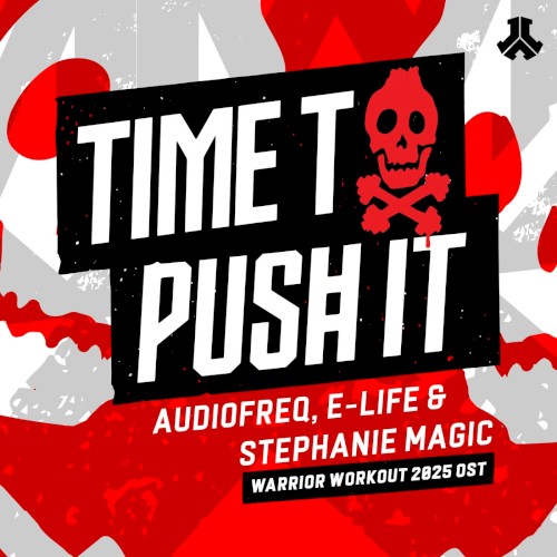 Time to Push It (Warrior Workout 2025 OST)