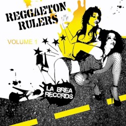 Reggaeton Rulers, Volume 1