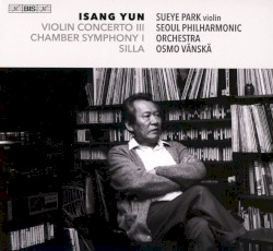 Violin Concerto III / Chamber Symphony I / Silla