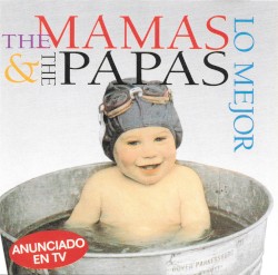 The Mamas & the Papas lo mejor