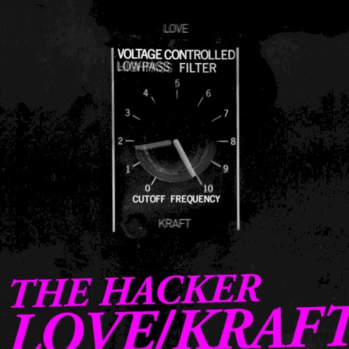 The Hacker - Love/Kraft (Complete Edition)