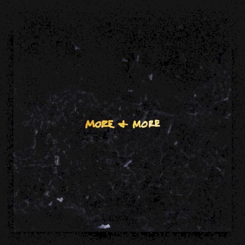 More & More