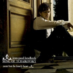 Song of Tchaikovsky: None but the Lonely Heart