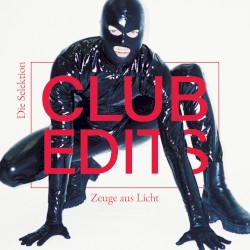 Zeuge Aus Licht (Club Edits)
