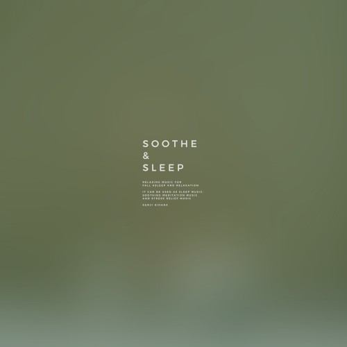 SOOTHE & SLEEP, Vol.13