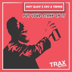 Put Your Stank On It