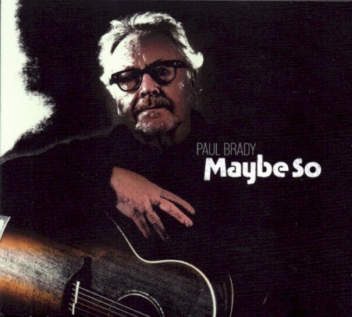 Maybe So