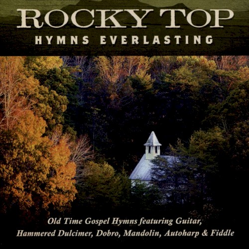 Rocky Top: Hymns Everlasting
