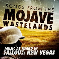 Songs from the Mojave Wasteland - Music as Heard in Fallout: New Vegas