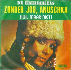 Zonder jou Anuschka / Huil maar niet