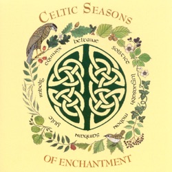 Celtic Seasons of Enchantment