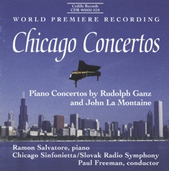 Chicago Concertos: Piano Concertos by Rudolph Ganz and John La Montaine
