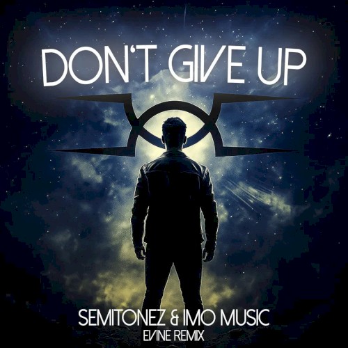 Don't Give Up (Evine Remix)