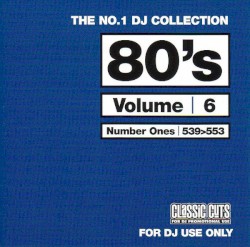 The No.1 DJ Collection: 80’s, Volume 6