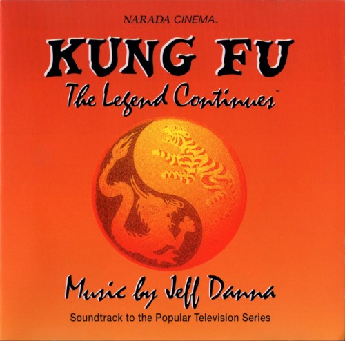 Kung Fu: The Legend Continues: Soundtrack to the Popular Television Series