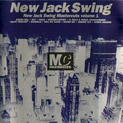 New Jack Swing: New Jack Swing Mastercuts, Volume 1