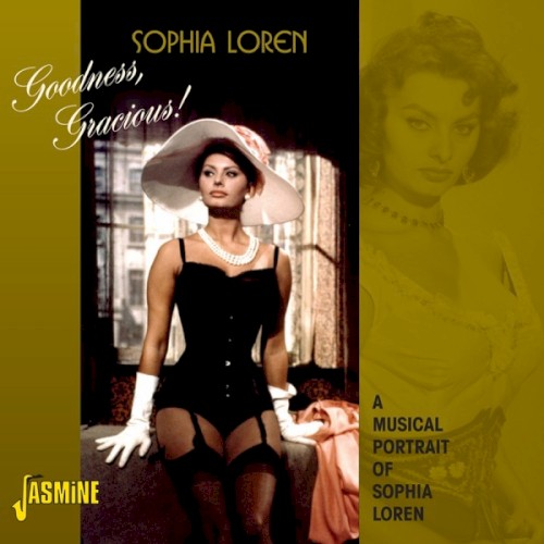 Goodness, Gracious! - A Musical Portrait of Sophia Loren
