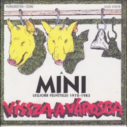 Vissza a városba: A Mini legjobb felvételei 1972-1983