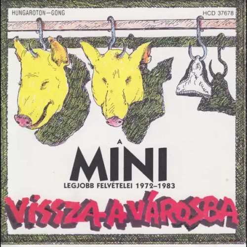 Vissza a városba: A Mini legjobb felvételei 1972-1983