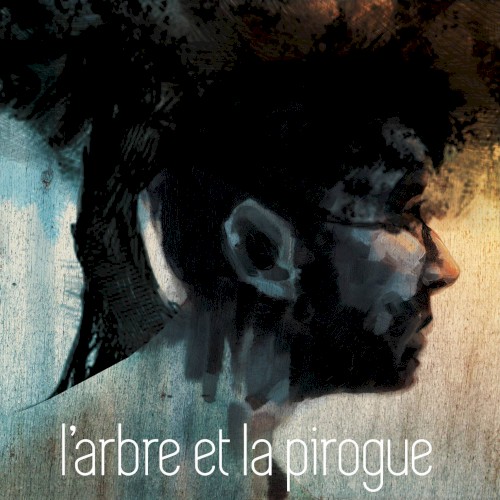 Lʼarbre et la pirogue