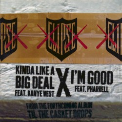 Kinda Like a Big Deal X I'm Good