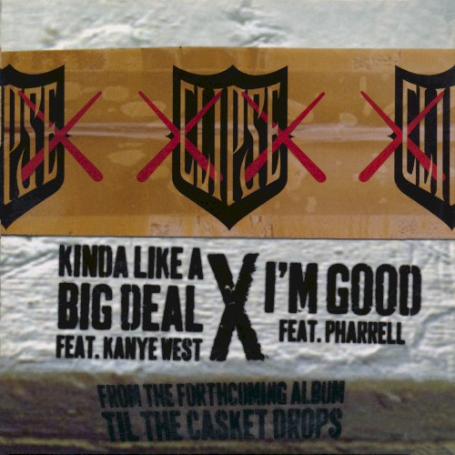 Kinda Like a Big Deal X I'm Good
