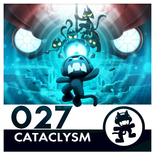 Monstercat 027 – Cataclysm